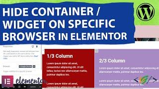 How to Hide Content / Container / Widget for Specific Web Browser in Elementor WordPress