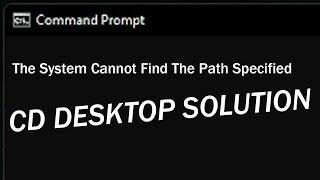 How to Solve System Cannot Find The Path Specified In Windows 11 | CD Desktop command not working