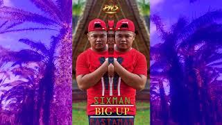 SIXMAN - Big Up II PNS PRODUCTION