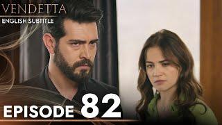 Vendetta - Episode 82 English Subtitled | Kan Cicekleri