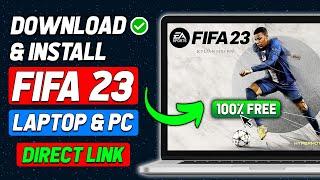 How to Download FIFA 23 on PC & Laptop - Install FIFA 23 (2024 New Method)