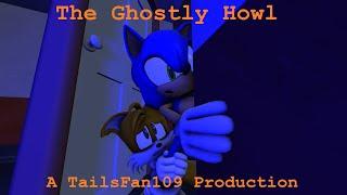 The Ghostly Howl (Sonic SFM)