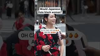 Would Japanese men date black women?Full video on my chan! #shorts #datinginjapan #streetinterview