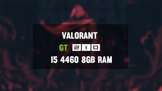 VALORANT on GT 210 i5 4460 in 2020 | Test de Juegos