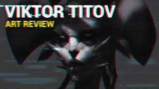 Viktor Titov | Art Review