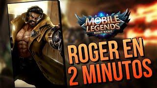 ROGER EN 2 MINUTOS Como usar a roger, roger Guía ,como jugar con roger- MOBILE LEGENDS EN ESPAÑOL