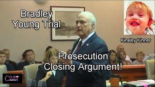 Bradley Young Trial Prosecution Closing Argument 10/03/16