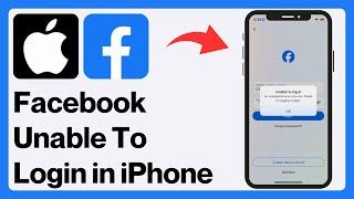 Fix: Facebook “Unable to Login An Unexpected Error Occurred Please Try Logging in Again” in iPhone