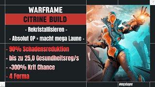 Warframe - Kristallklare Sicht auf Knopfdruck | Citrine Build | Deutsch