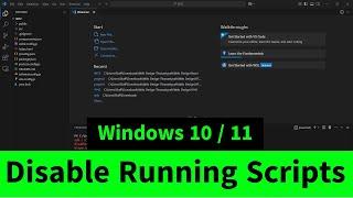 Disable Running Scripts in Windows 10/11 | Visual Studio Code Terminal