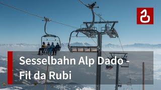 Sesselbahn Alp Dado - Fil da Rubi | Die Parade-Seilbahn von Brigels - Waltensburg | Leitner