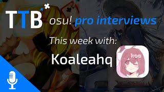 osu! Interviews - KoaLeahq