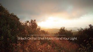 Shlach Orcha l Sheli Myers l Send Your Light | CC for transliteration