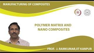 Polymer Matrix and Nano Composites