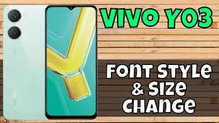 Vivo Y03 Font Size And Style Settings || Change Font Size and Style || Font Style & Size Change