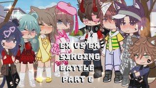 Ex vs. Ex Singing Battle Part 6 Gacha