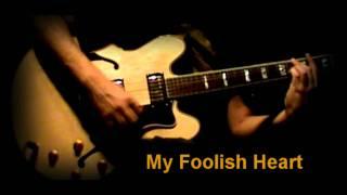 MY FOOLISH HEART - John McLaughlin (Jazz Guitar Cover)