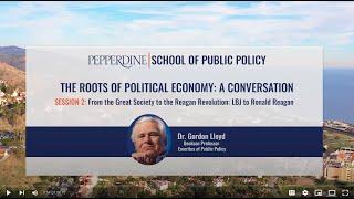 The Roots of Political Economy: A Conversation: LBJ vs. Reagan