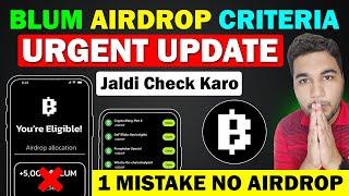 Blum Urgent Update - Blum Eligibility Criteria | Blum Airdrop New Update || Blum Listing Data