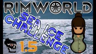 [52] Sea Ice Challenge - Fabio - RimWorld 1.5 - 3 Cold Snaps! - Take 2!