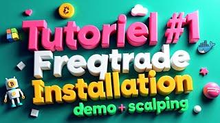 Tutoriel Freqtrade #1 : Installation sur Windows avec Docker, et stratégie de scalping basique