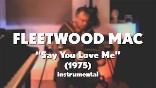 Fleetwood Mac "Say You Love Me" (1975) acoustic instrumental