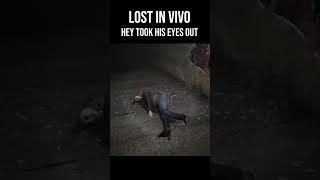 HE TOOK HIS EYES OUT | Lost in Vivo #shorts