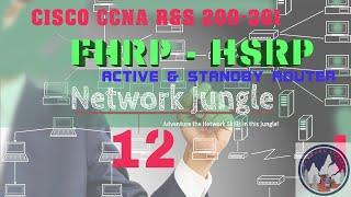 NJ CCNA R&S 200-301 | Lab 12 - First Hop Redundancy Protocol | HSRP | Active & Standby | Failover