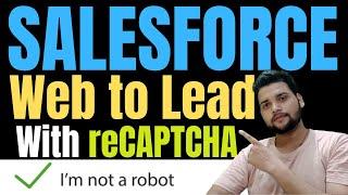 Salesforce Web-to-Lead form with reCAPTCHA  Verification | SalesforceGeek