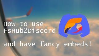 How to send flight notifications from FsHub to Discord! - FsHub2Discord Guide