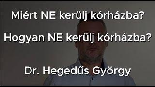 Egészség előadás Dr  Hegedűs György