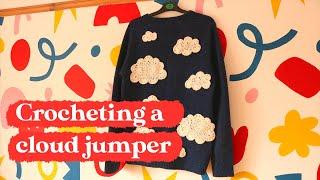 How to Upcycle a Jumper with Crochet Clouds | Easy and Fun
