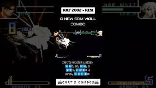 NEW KIM SDM WALL COMBO #thekingoffighters #kof2002 #combos #tasvideos #kim #kimkaphwan #fyp