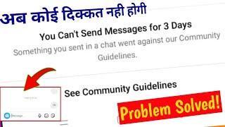 you can't send message for 3 days, something you sent in a chat went against our community guideline