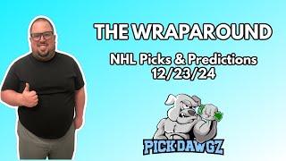 NHL Picks & Predictions Today 12/23/24 | The Wraparound