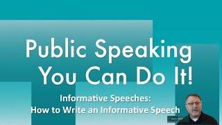 Informative Speeches:  How to Write an Informative Speech