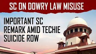 Atul Subhash Case | Amid Atul Subhash Suicide Shocker, Supreme Court's Big Remark On Dowry Cases