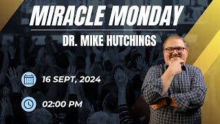 Healing Prayer | Miracle Monday with Dr. Mike Hutchings