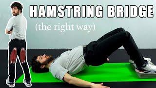 How To Do A Hamstring Bridge Properly - BEST CUES! - Don't Make These 3 Common Mistakes!