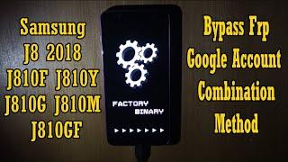 Bypass frp google acount samsung j8 2018 combination method j810f j810g j810m j810y j810gf