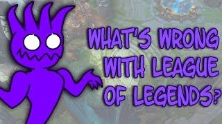 What's Wrong with League of Legends?