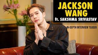 JACKSON WANG ft. Sakshma Srivastav | In-Depth Interview TEASER | 20th June | GOT7 | KPOP