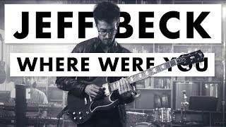 Where Were You (Jeff Beck Cover) by Jules Leyhe