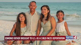 Edmond father brought to U.S. as a child face deportation