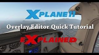 Xplane eXplained - Quick Overlay Editor Tutorial