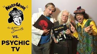 Nardwuar vs. Psychic TV