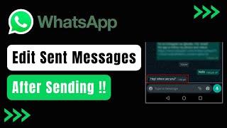 How to Edit Sent Messages on WhatsApp - New Update !!