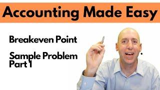 MA23 - Breakeven Point and CVP Analysis - Sample Problem Part 1