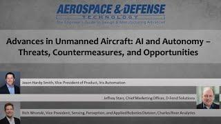 Advances in Unmanned Aircraft: AI & Autonomy - Threats, Countermeasures, and Opportunities - WEBINAR