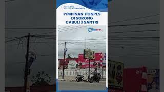 Pimpinan Ponpes di Sorong Papua Barat Daya Cabuli Tiga Santriwati, Korban Dilecehkan Selama 5 Tahun